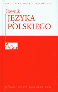 Słownik języka polskiego t 1 A-Gar