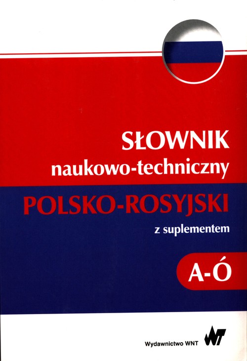 Słownik naukowo-techniczny polsko-rosyjski z suplementem A-Ó