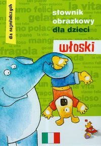 Słownik obrazkowy dla dzieci włoski dla najmłodszych