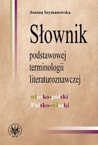 Słownik podstawowej terminologii literaturoznawczej włosko-polski i polsko-włoski