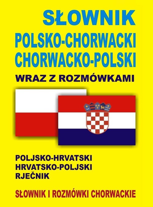 Słownik polsko-chorwacki, chorwacko-polski wraz z rozmówkami