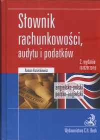 Słownik rachunkowości, audytu i podatków. Angielsko-polski, polsko-angielski