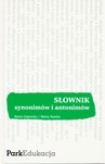 SŁOWNIK SYNONIMÓW I ANTONIMÓW