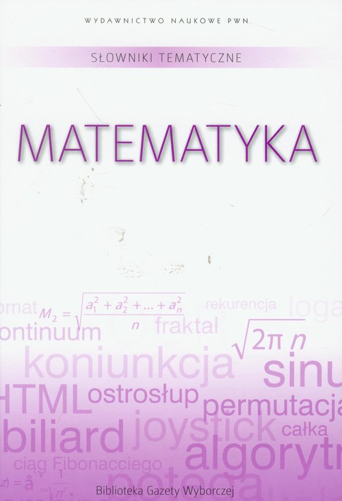 Słownik tematyczny t.2. Matematyka