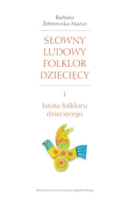 Słowny ludowy folklor dziecięcy Cz.1