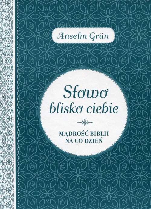 Słowo blisko ciebie Mądrość Biblii na co dzień