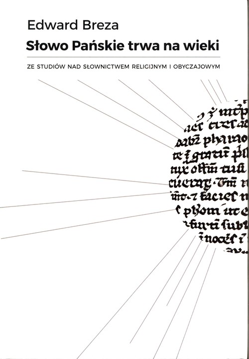 Słowo Pańskie trwa na wieki