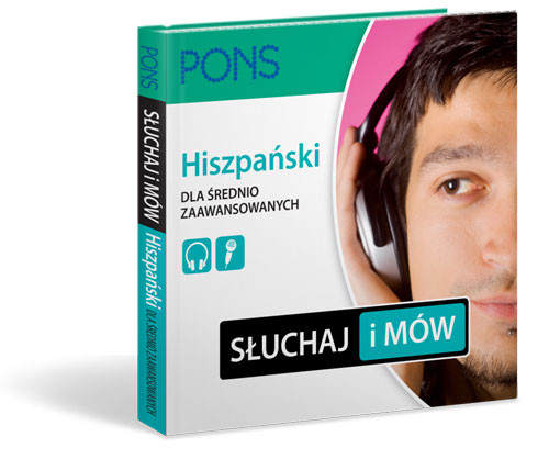 Słuchaj i mów Hiszpański dla średnio zaawansowanych