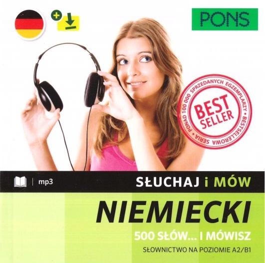 Słuchaj i mów PONS. 500 słów? i mówisz. Słownictwo niemieckie A2/B1 z nagraniami