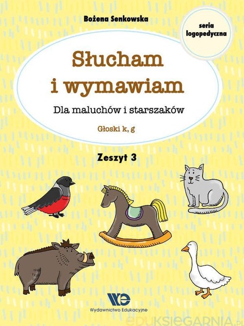 Słucham i wymawiam Dla maluchów i starszaków Zeszyt 3