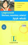 Słuchasz rozumiesz mówisz Język włoski z CD