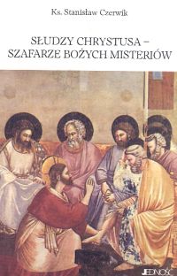 Słudzy Chrystusa szafarze bożych misteriów