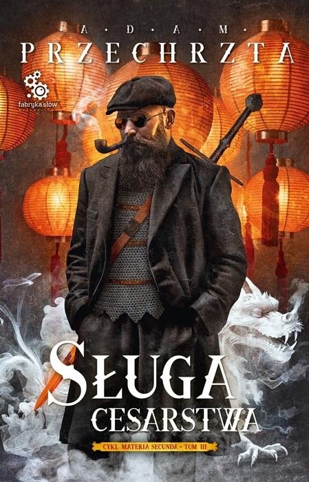 Sługa cesarstwa Cykl Materia Secunda Tom 3