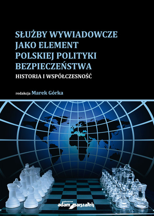 Służby wywiadowcze jako element polskiej polityki bezpieczeństwa