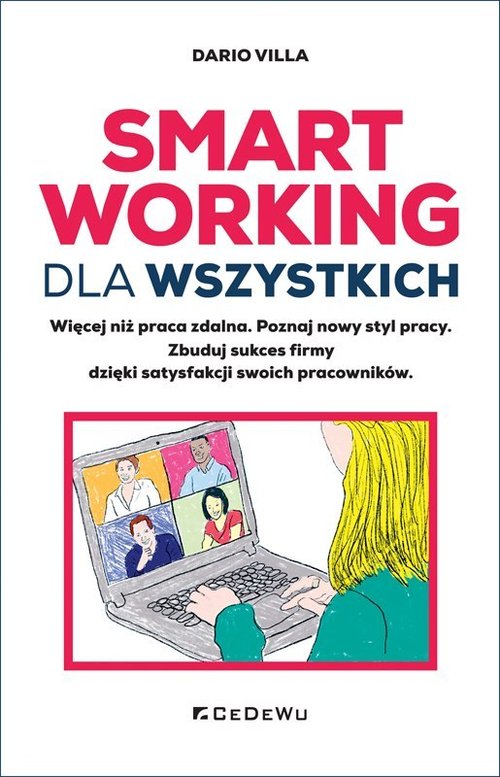 Smart Working dla wszystkich Więcej niż praca zdalna