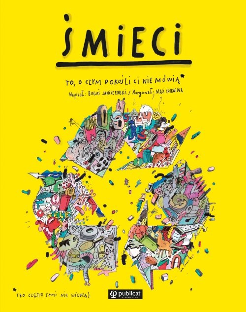 Śmieci To o czym dorośli Ci nie mówią