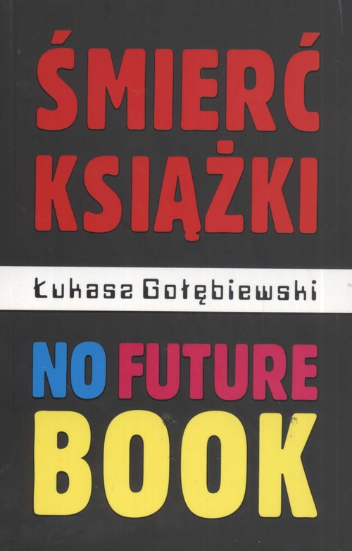 Śmierć książki. No future book