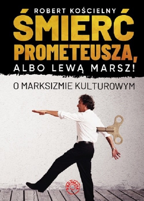 Śmierć Prometeusza albo lewą marsz!