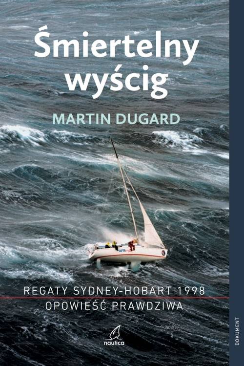 Śmiertelny wyścig Regaty Sydney-Hobart 1998 Opowieść prawdziwa