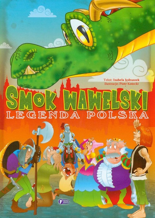Smok Wawelski. Legenda Polska