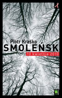 Smoleńsk 10 kwietnia 2010