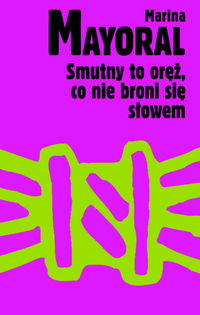 Smutny to oręż, co nie broni się słowem
