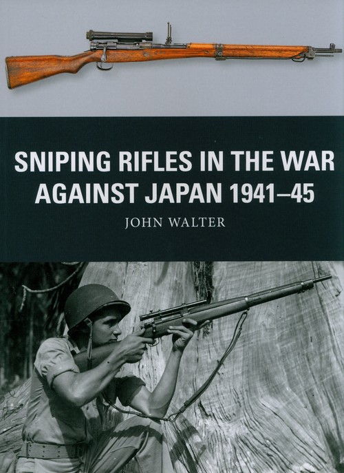 Sniping Rifles in the War Against Japan 1941-45