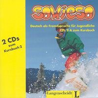 Sowieso. Deutsch als Fremdsprache fur Jugendliche. 2 CDs 2A zum Kursbuch