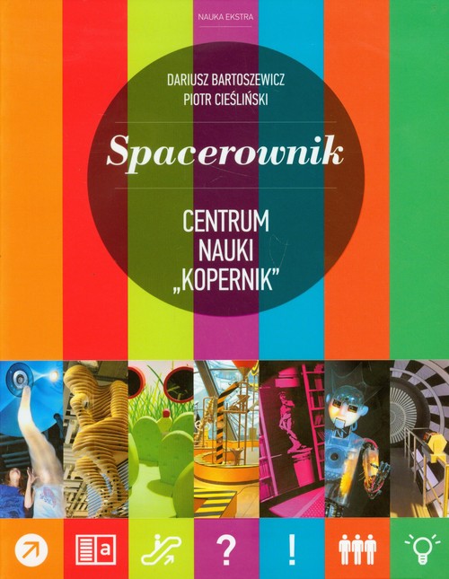 Spacerownik. Centrum Nauki Kopernik