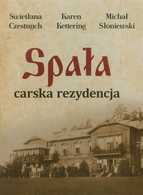 Spała Carska rezydencja