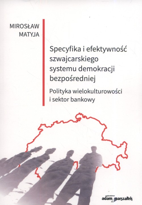 Specyfika i efektywność szwajcarskiego systemu demokracji bezpośredniej