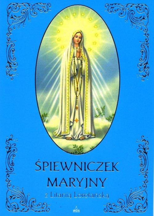 Śpiewniczek Maryjny z Litanią Loretańską