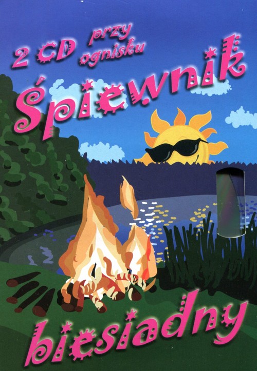 Śpiewnik biesiadny. Część 3. Przy ognisku