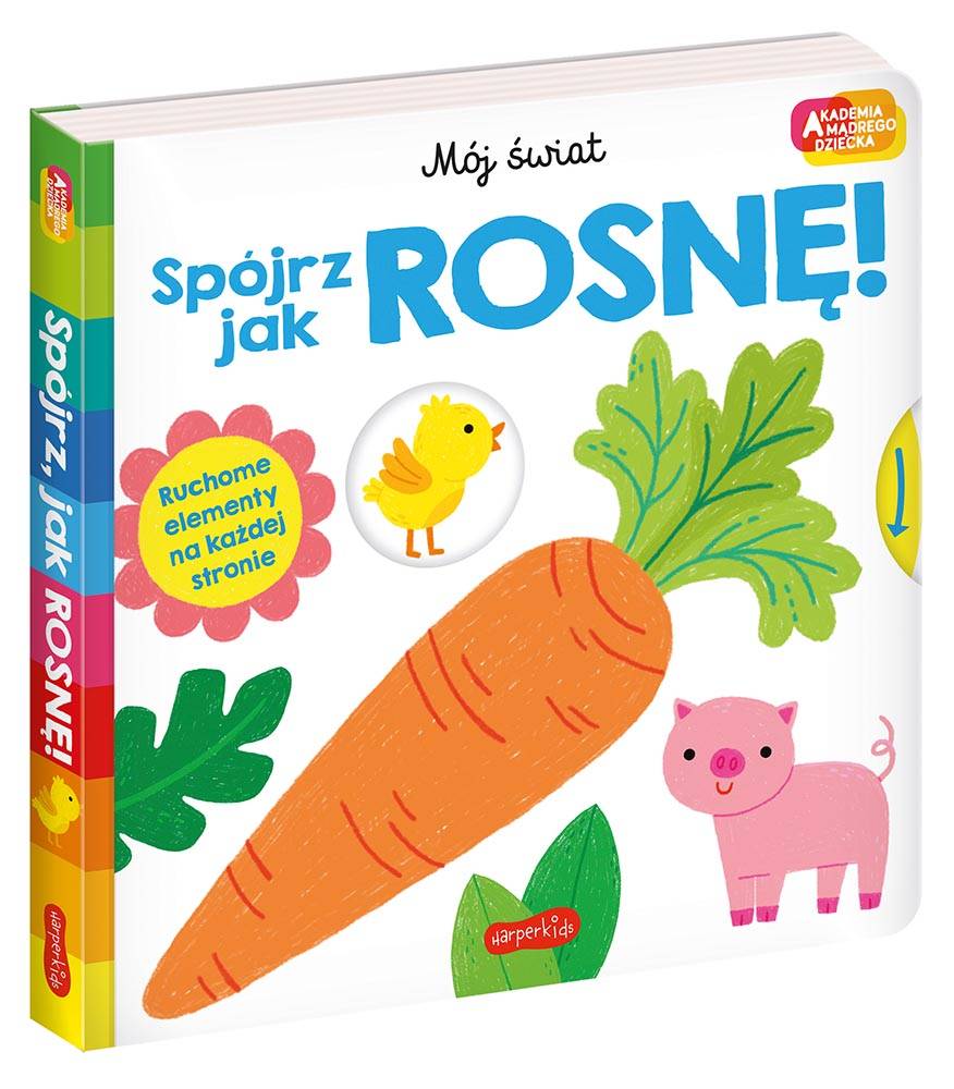 Spójrz, jak rosnę! Akademia mądrego dziecka Mój świat