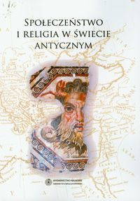 Społeczeństwo i religia w świecie antycznym