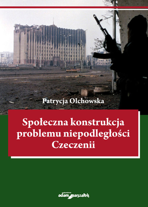 Społeczna konstrukcja problemu niepodległości Czeczenii