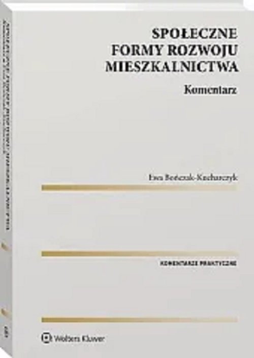 Społeczne formy rozwoju mieszkalnictwa Komentarz