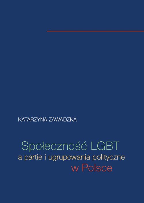 Społeczność LGBT a partie i ugrupowania polityczne w Polsce