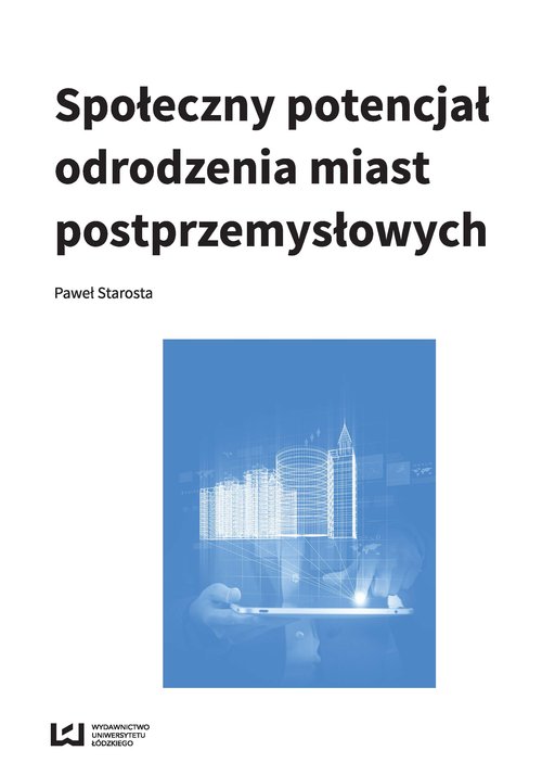 Społeczny potencjał odrodzenia miast poprzemysłowych