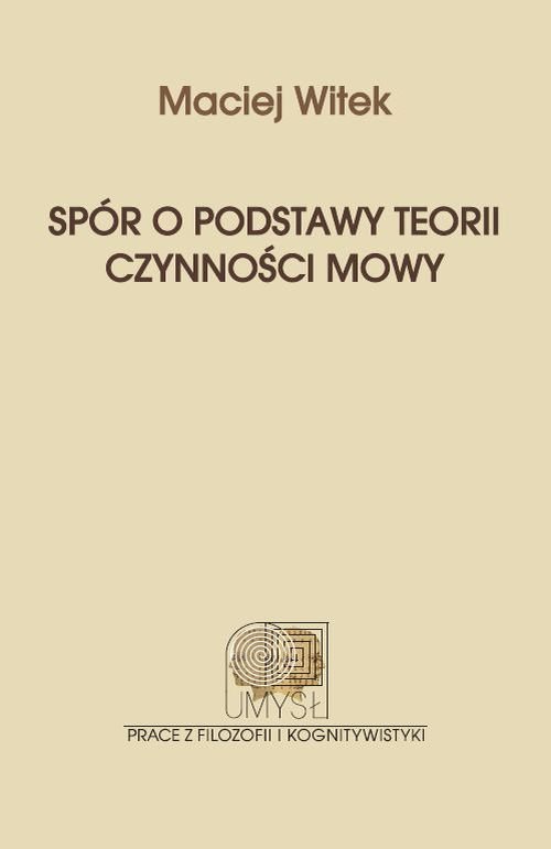 Spór o podstawy teorii czynności mowy