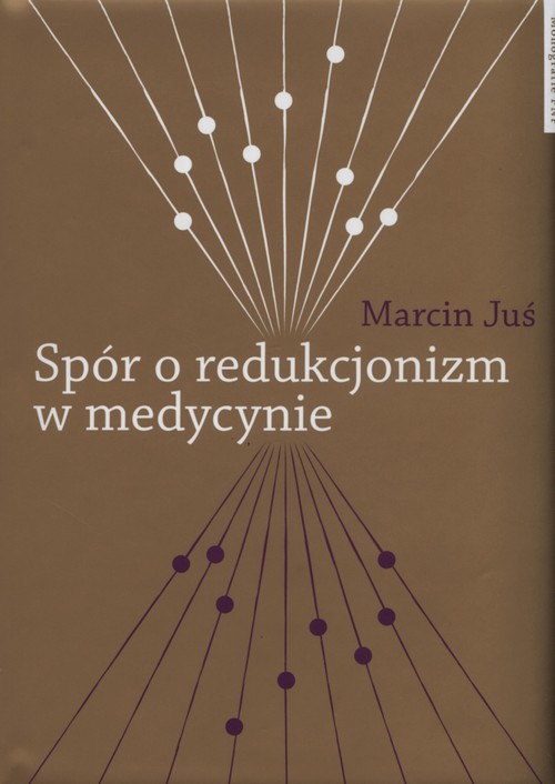 Monografie FNP. Spór o redukcjonizm w medycynie