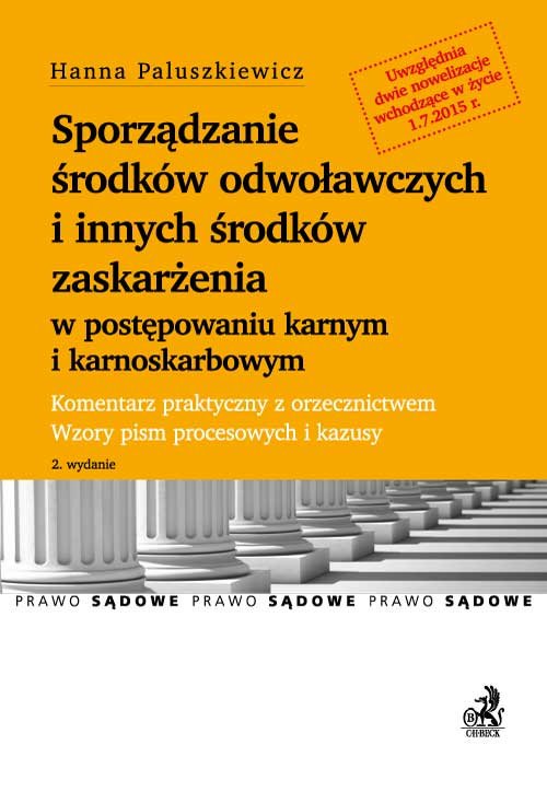 Prawo Sądowe. Sporządzanie środków odwoławczych i innych środków zaskarżenia w postępowaniu karnym i karnoskarbowym