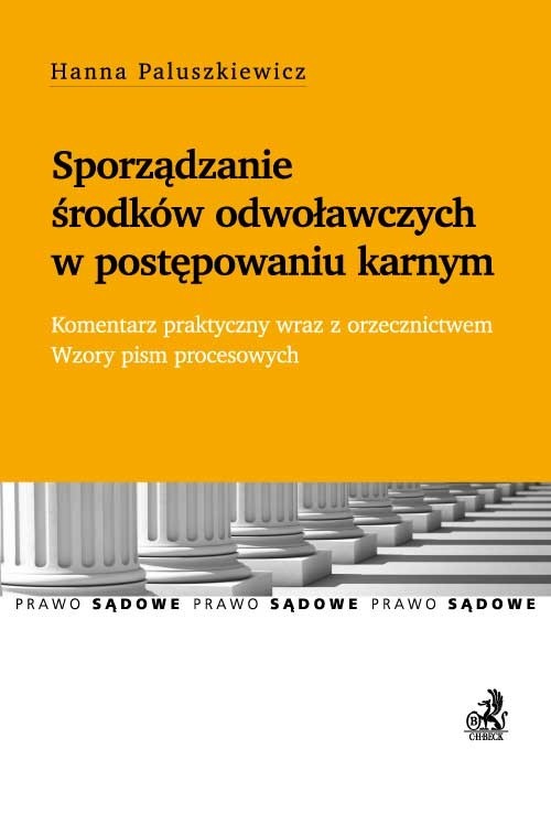 Sporządzanie środków odwoławczych w postępowaniu karnym