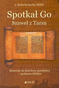 Spotkał Go Szaweł z Tarsu