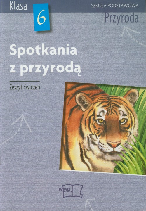 Spotkania z przyrodą 6 Przyroda Zeszyt ćwiczeń
