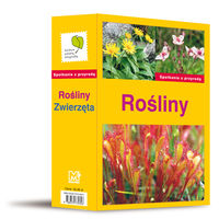 Spotkania z przyrodą Rośliny i zwierzęta