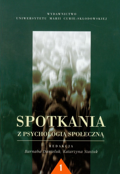 Spotkania z psychologią społeczną. Tom 1