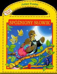 Spóźniony słowik Polscy poeci dzieciom