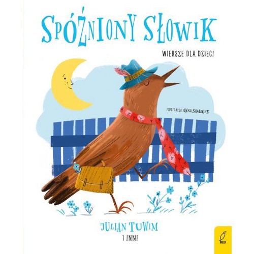 Spóźniony słowik Wiersze dla dzieci