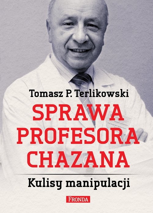 Sprawa profesora Chazana. Kulisy manipulacji
